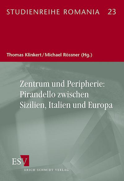 Zentrum und Peripherie: Pirandello zwischen Sizilien, Italien und Europa