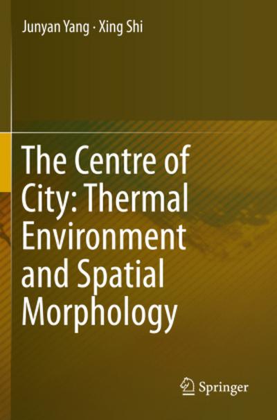 The Centre of City: Thermal Environment and Spatial Morphology