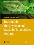 Sustainable Bioconversion of Waste to Value Added Products