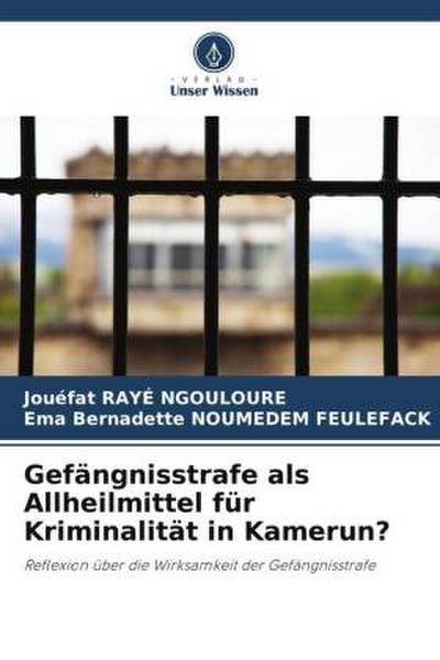 Gefängnisstrafe als Allheilmittel für Kriminalität in Kamerun?