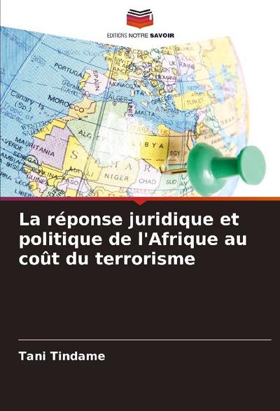 La réponse juridique et politique de l’Afrique au coût du terrorisme