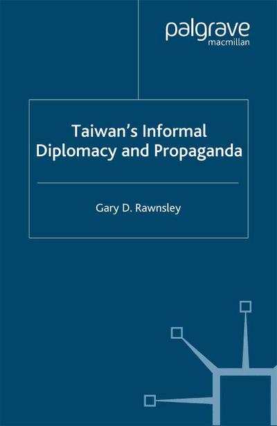 Taiwan’s Informal Diplomacy and Propaganda