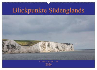 Blickpunkte Südenglands (Wandkalender 2026 DIN A2 quer), CALVENDO Monatskalender