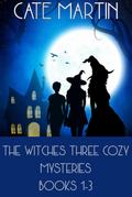 The Witches Three Cozy Mysteries Books 1-3 (The Witches Three Cozy Mystery Series)