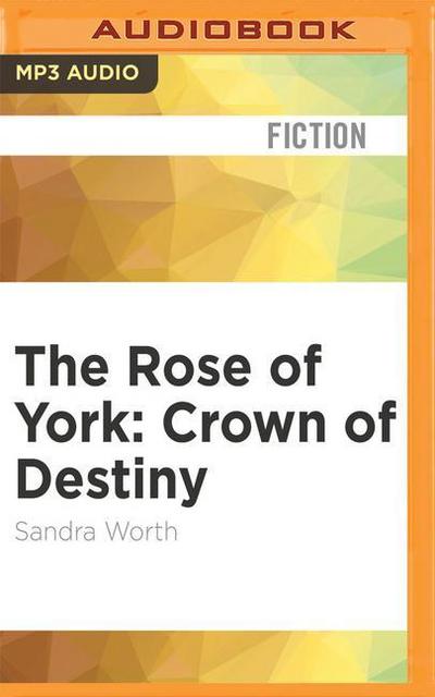 The Rose of York: Crown of Destiny
