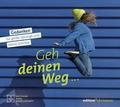 Geh deinen Weg...