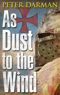 As Dust to the Wind (Crusader Chronicles, #6)