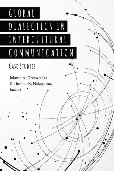 Global Dialectics in Intercultural Communication