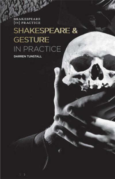 Shakespeare and Gesture in Practice