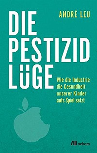 Die Pestizidlüge