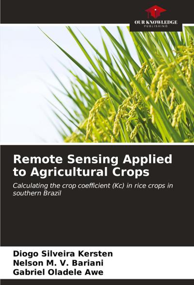 Remote Sensing Applied to Agricultural Crops