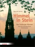 Himmel in Stein - Das Freiburger Münster