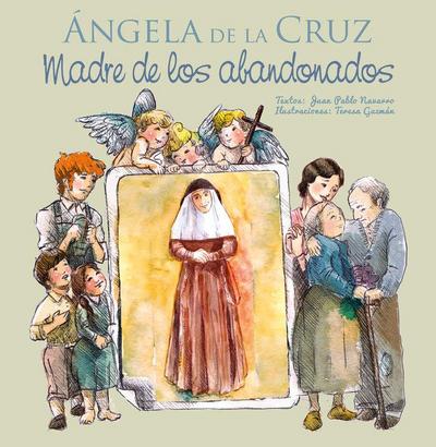 Ángela de la Cruz, madre de los abandonados