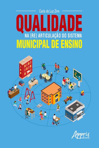Qualidade na [Re] articulação do Sistema Municipal de Ensino