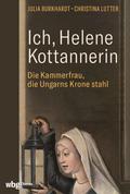 Ich, Helene Kottannerin