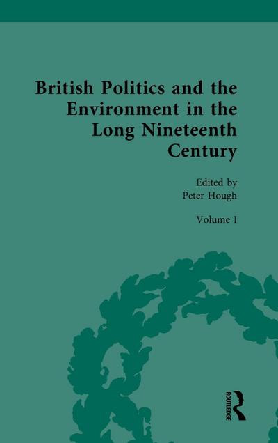 British Politics and the Environment in the Long Nineteenth Century