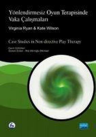 Yönlendirmesiz Oyun Terapisinde Vaka Calismalari