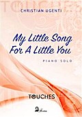 My Little Song For A Little You