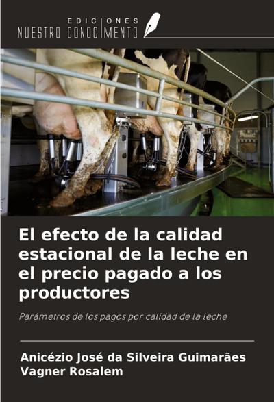 El efecto de la calidad estacional de la leche en el precio pagado a los productores