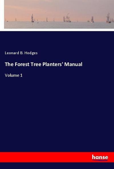 The Forest Tree Planters’ Manual