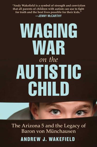 Waging War on the Autistic Child