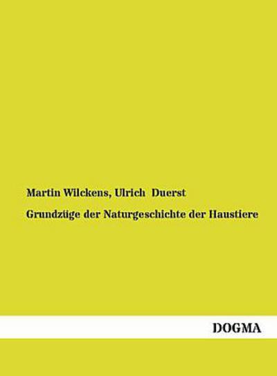 Grundzüge der Naturgeschichte der Haustiere