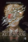 No dejes entrar al bosque