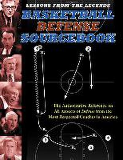 Lessons from the Legends: Basketball Defense Sourcebook