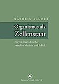 Organismus als Zellenstaat
