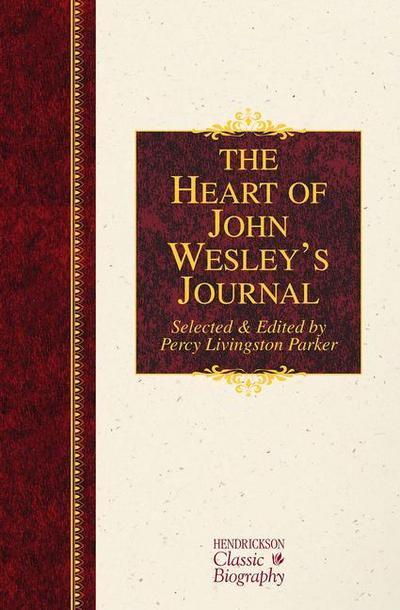 The Heart of John Wesley’s Journal