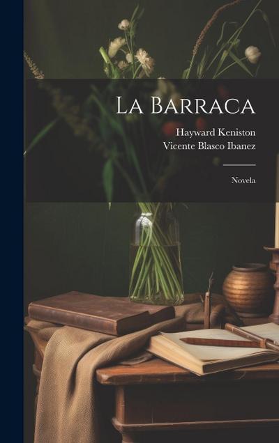 La Barraca: Novela