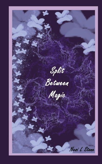 Split Between Magic