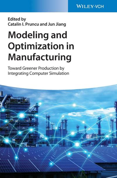Modeling and Optimization in Manufacturing