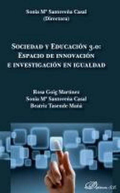 Sociedad y educación 3.0 : espacio de innovación e investigación en igualdad