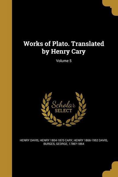 WORKS OF PLATO TRANSLATED BY H