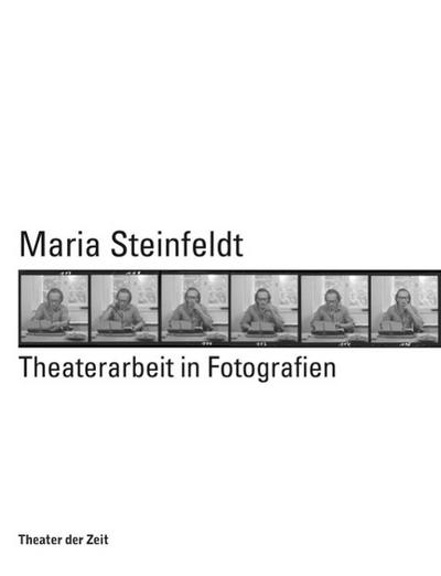 Maria Steinfeldt. Das Bild des Theaters