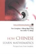 How Chinese Learn Mathematics: Perspectives From I
