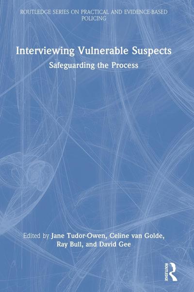 Interviewing Vulnerable Suspects