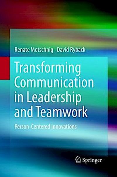 Transforming Communication in Leadership and Teamwork