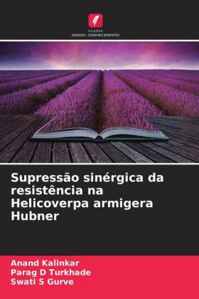 Supressão sinérgica da resistência na Helicoverpa armigera Hubner