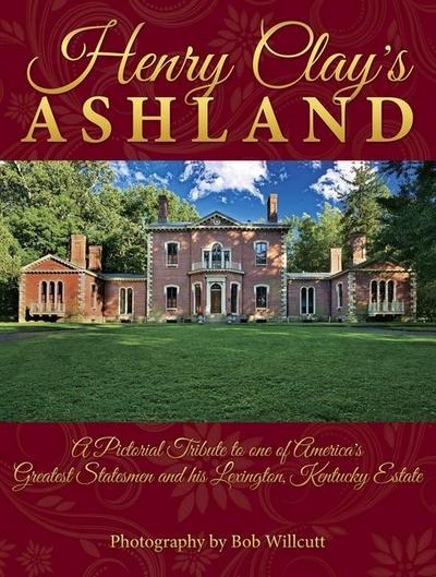 Henry Clay’s Ashland