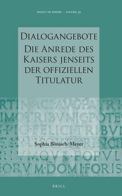 Dialogangebote. Die Anrede Des Kaisers Jenseits Der Offiziellen Titulatur