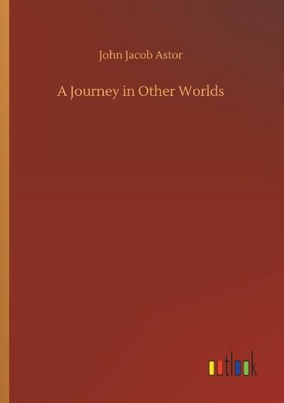 A Journey in Other Worlds