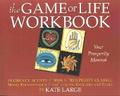 THE GAME OF LIFE WORKBOOK