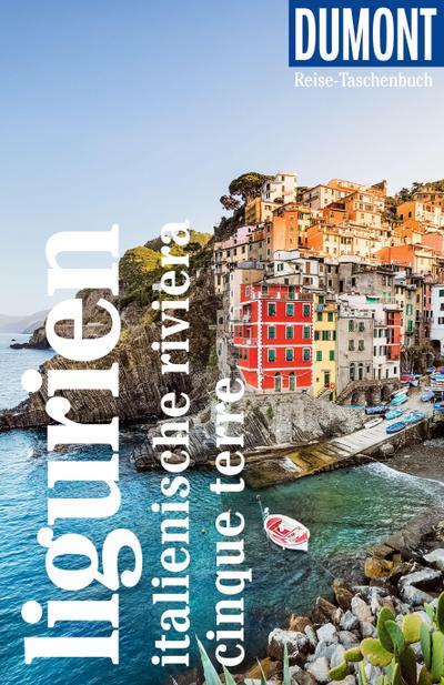 DUMONT Reise-Taschenbuch Reiseführer Ligurien, Italienische Riviera, Cinque Terre