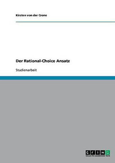 Der Rational-Choice Ansatz