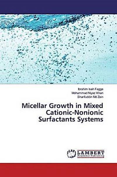 Micellar Growth in Mixed Cationic-Nonionic Surfactants Systems