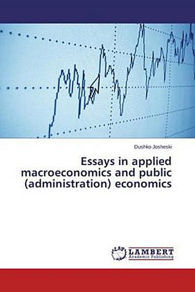 Essays in applied macroeconomics and public (administration) economics