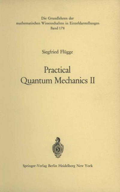 Practical Quantum Mechanics II