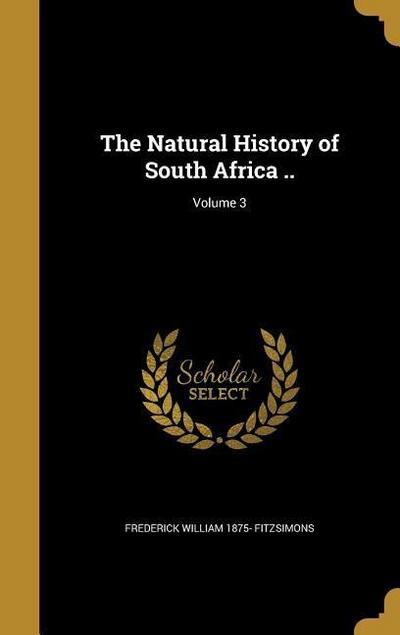 NATURAL HIST OF SOUTH AFRICA V